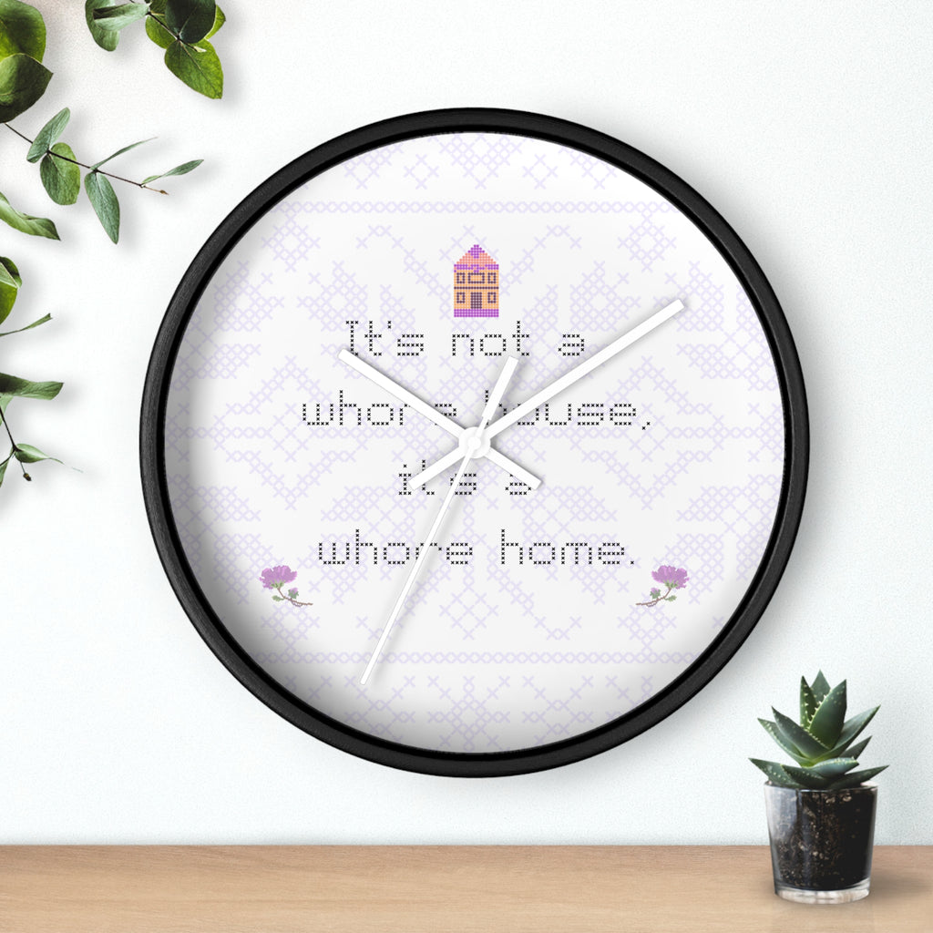 Its Not a Whorehouse Its a Whore Home wall clock cross stitch design