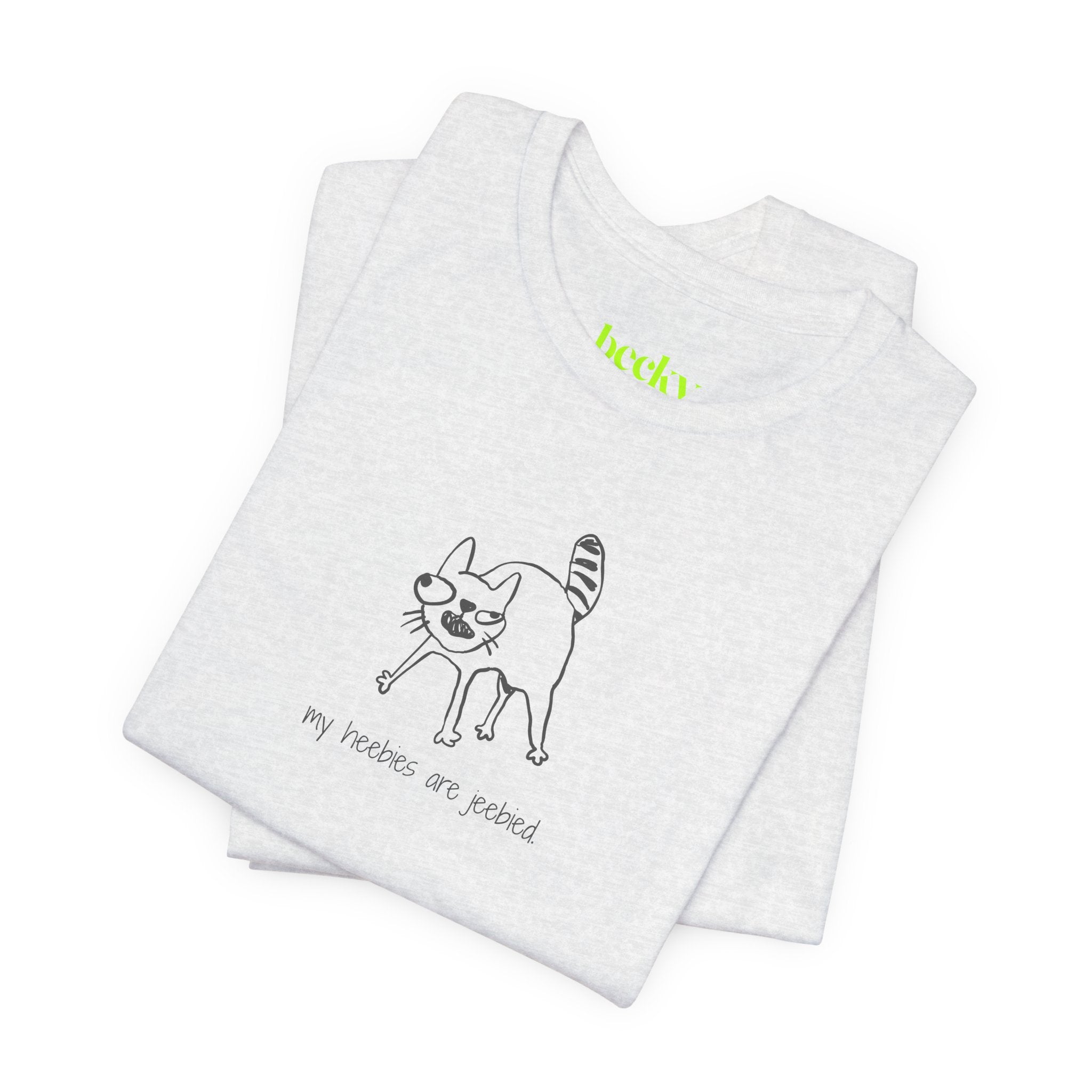 My Heebies Are Jeebied Cat T-Shirt | Funny Meme Cat Tee