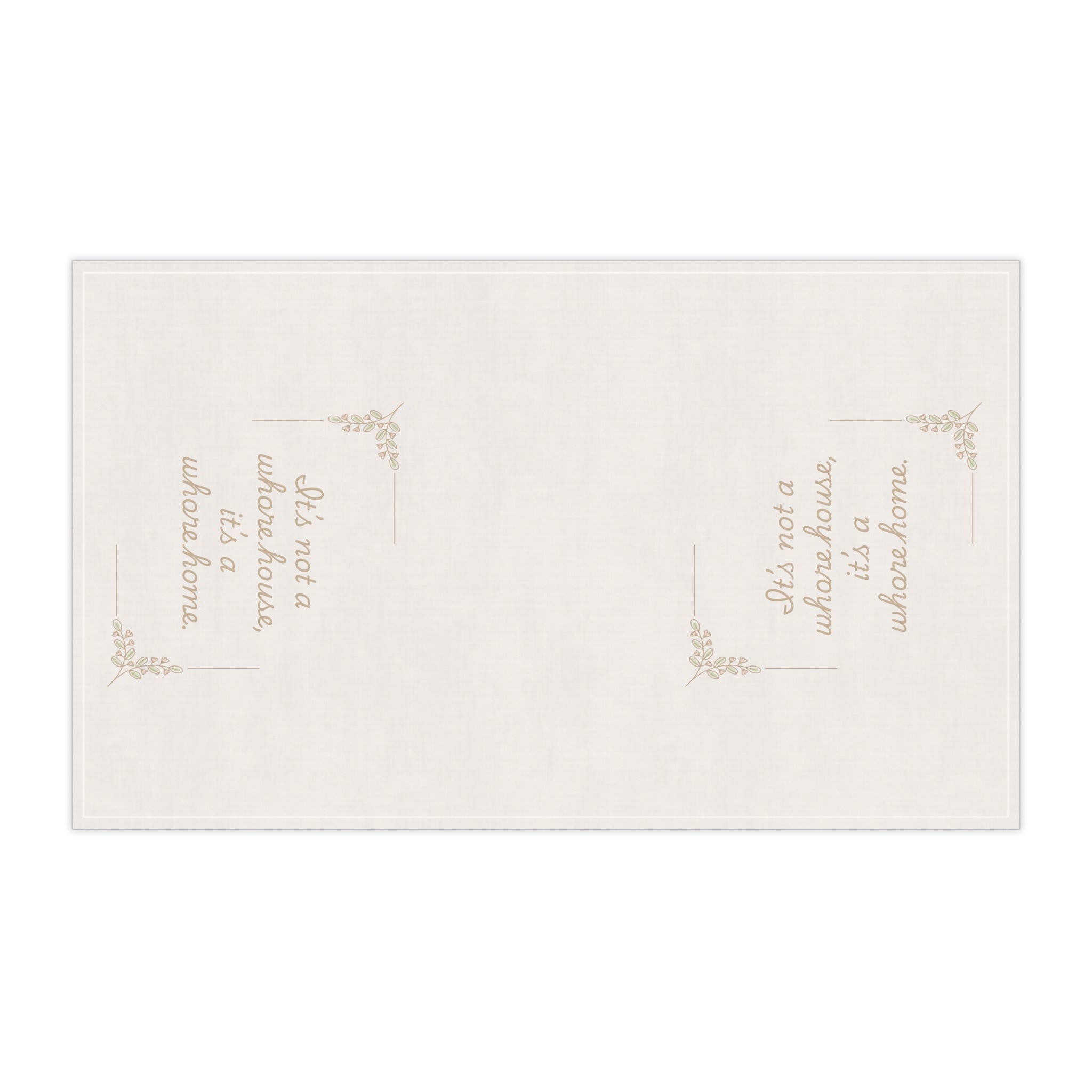 It's Not a Whore House It's a Whore Home tea towel | Cottage Script Kitchen Linen