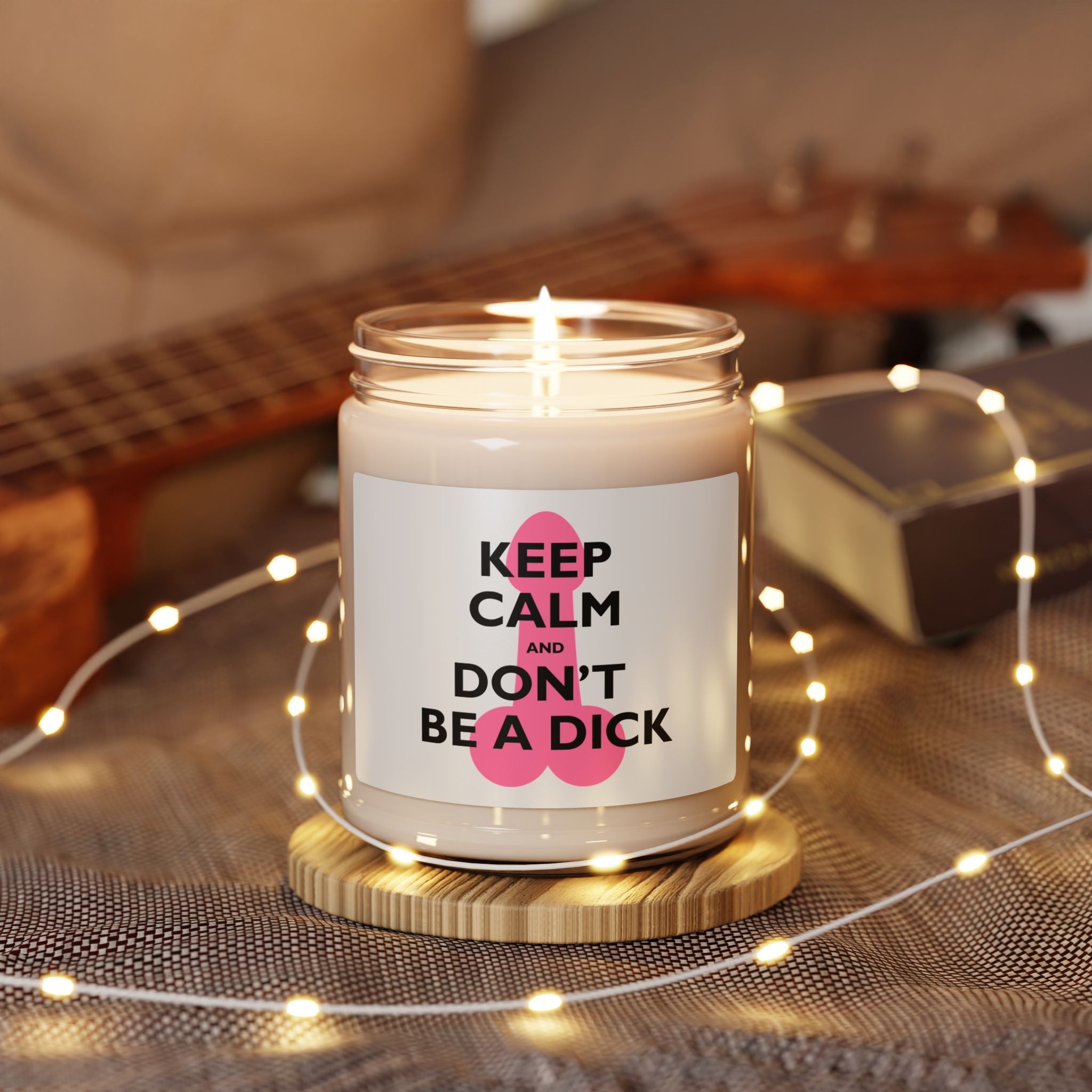 Keep Calm and Don't Be a Dick Candle | Funny Soy Candle Gift | Sarcastic Home Decor