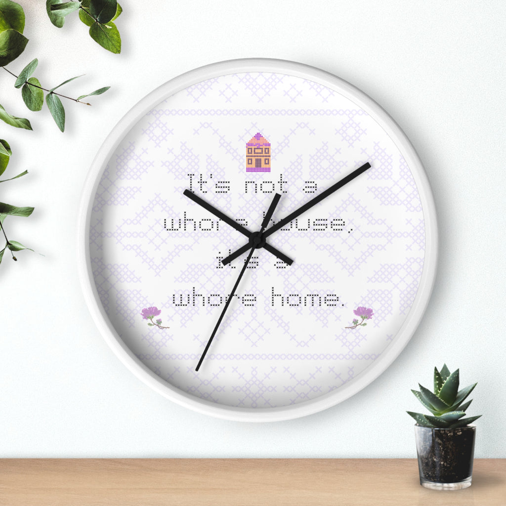 Its Not a Whorehouse Its a Whore Home wall clock cross stitch design