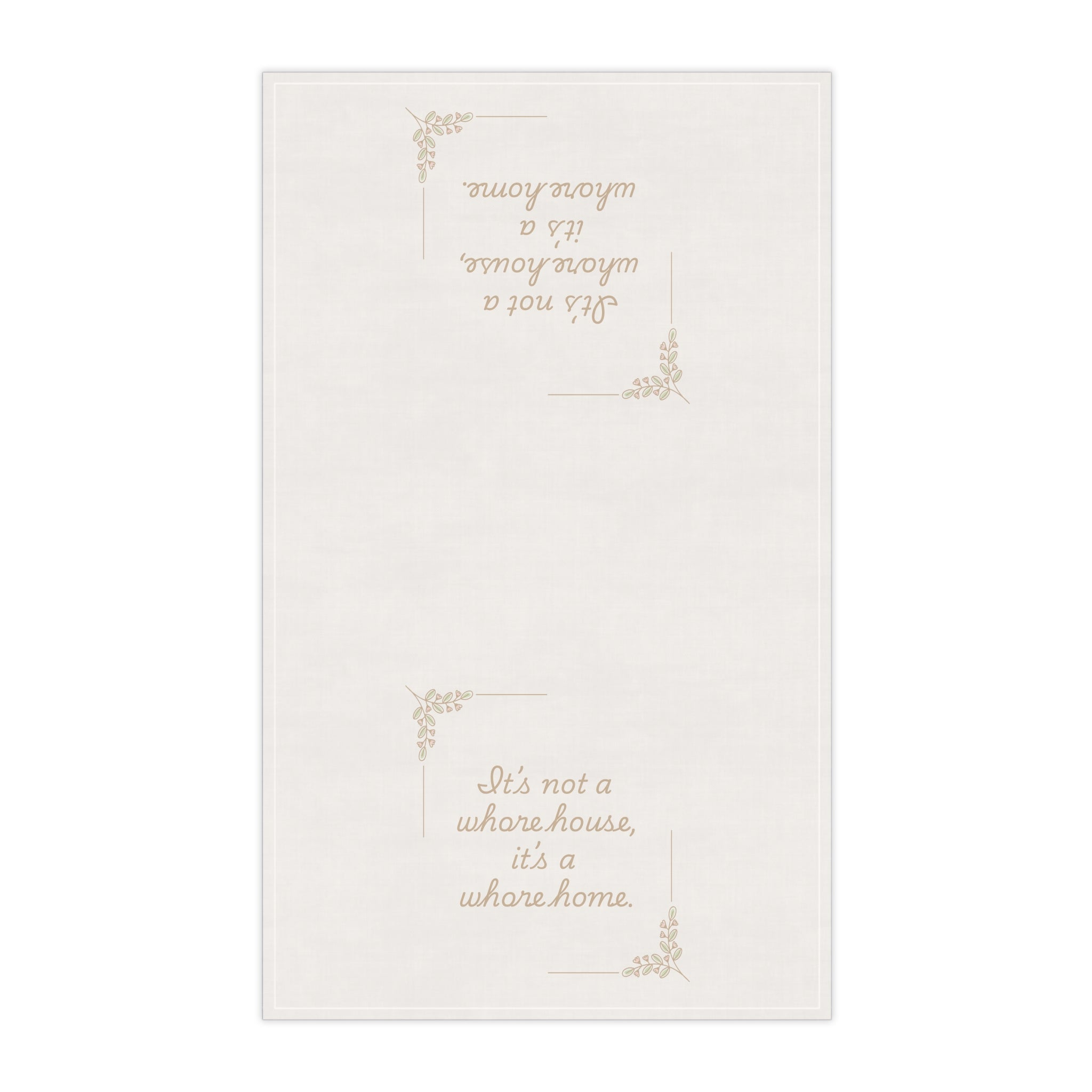 It's Not a Whore House It's a Whore Home tea towel | Cottage Script Kitchen Linen