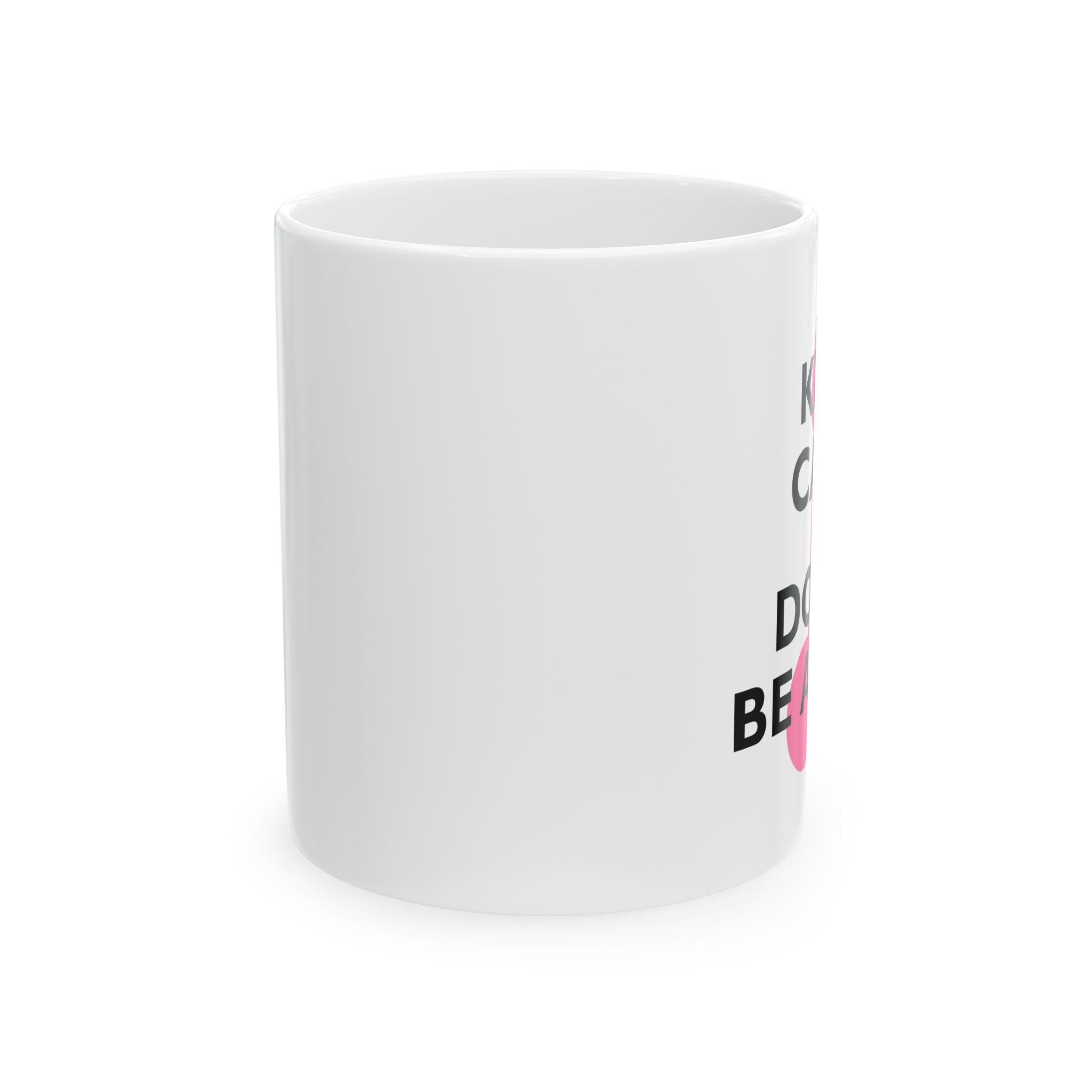 Keep Calm and Don't Be a Dick Mug | Ceramic Coffee Cup