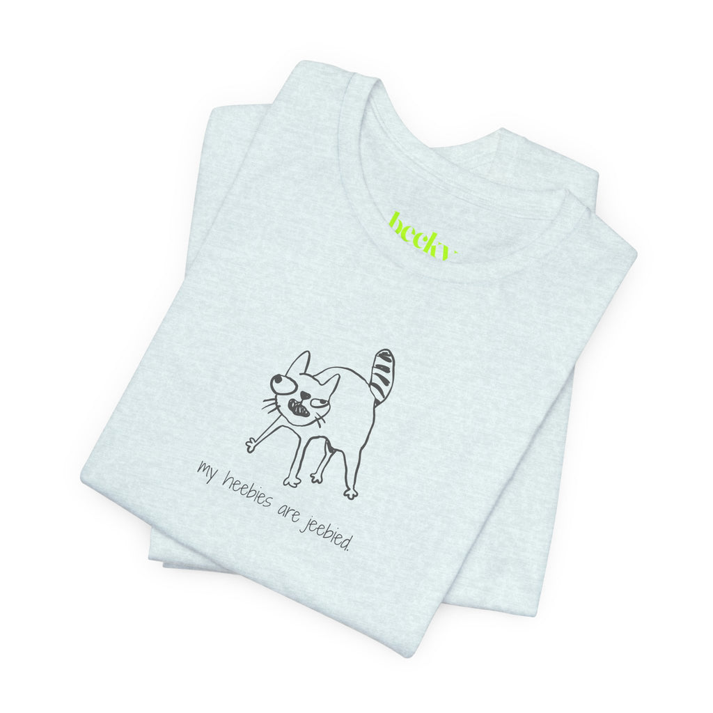 My Heebies Are Jeebied Cat T-Shirt | Funny Meme Cat Tee