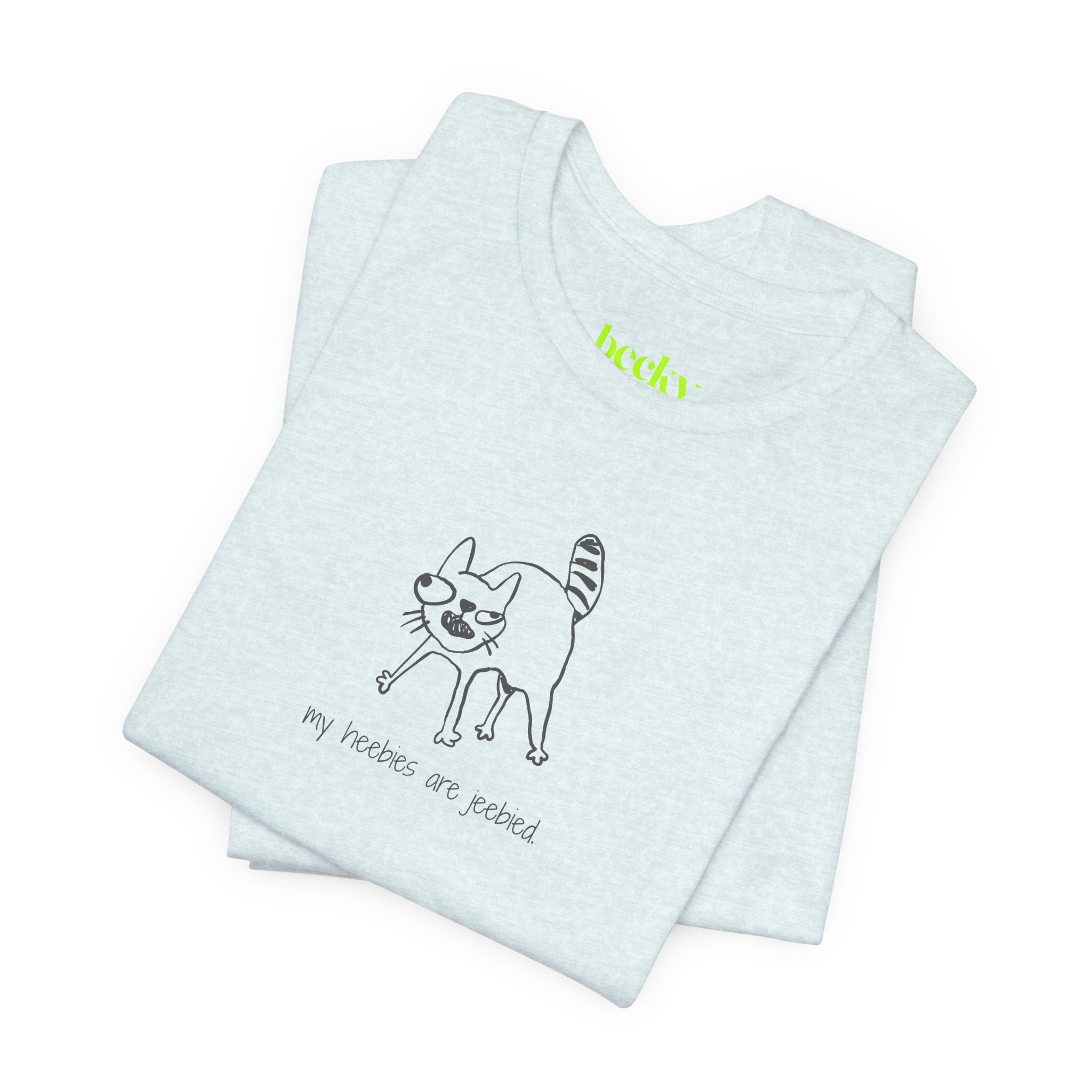 My Heebies Are Jeebied Cat T-Shirt | Funny Meme Cat Tee
