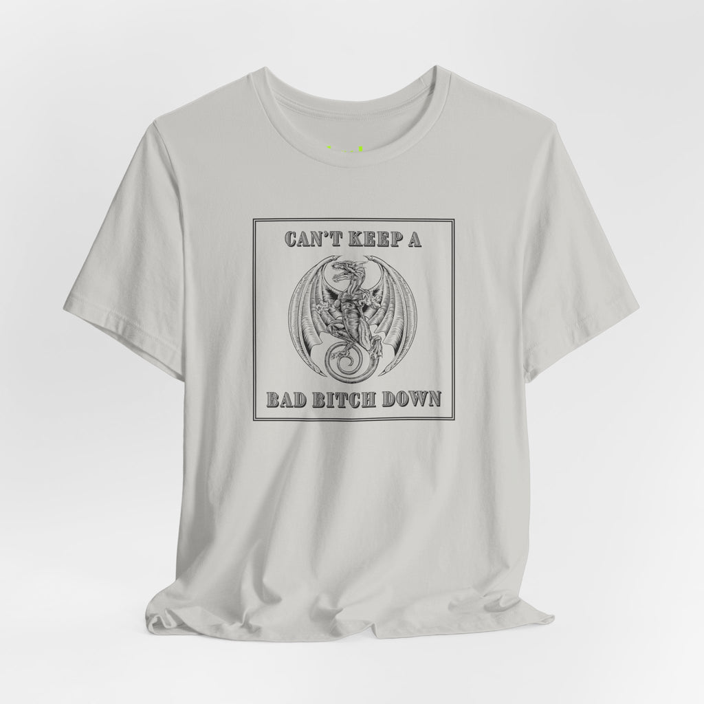 Cant Keep A Bad Bitch Down Shirt - Edgy Empowerment Tee - Feminist Streetwear Graphic - Bold Winged Emblem T-Shirt - Alt Fashion Top