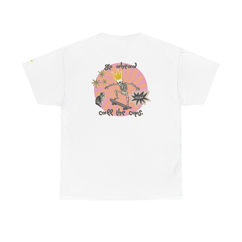 King Skeleton Skateboard Tee | 'Go Ahead Call the Cops' Graphic T-Shirt