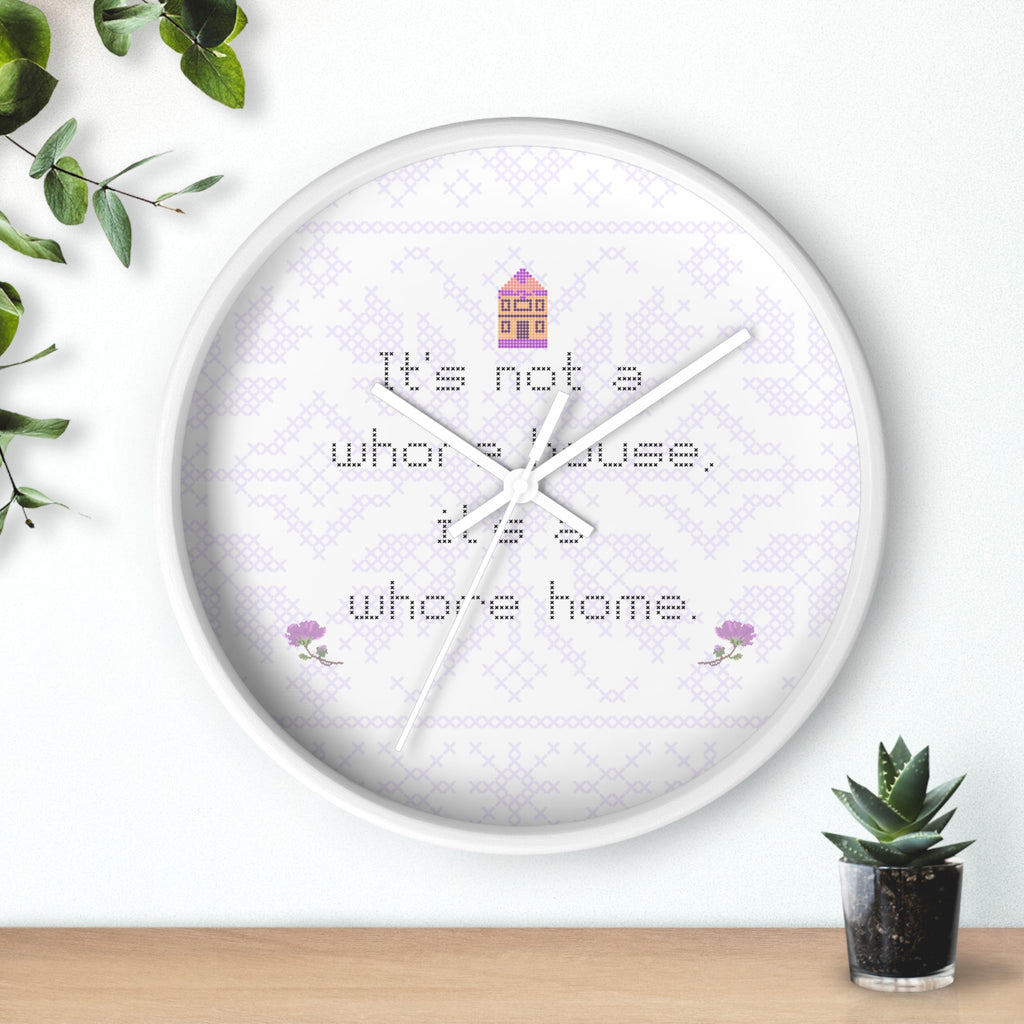 Its Not a Whorehouse Its a Whore Home wall clock cross stitch design