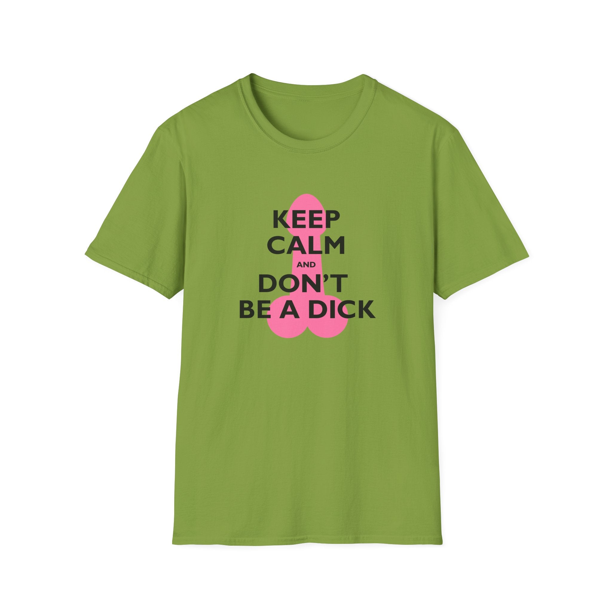 Keep Calm and Don't be a Dick t-shirt